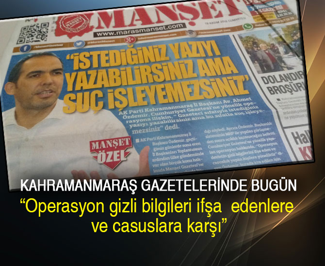 “Operasyon gizli bilgileri ifşa edenlere ve casuslara karşı”