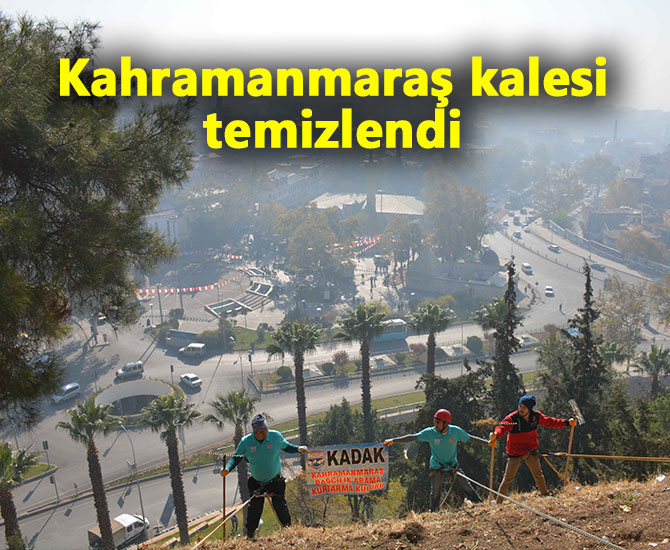 Kahramanmaraş kalesi temizlendi