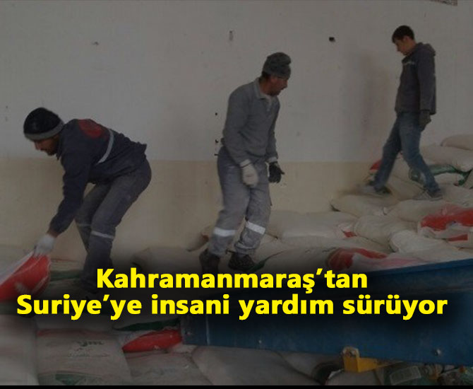 Kahramanmaraş’tan Suriye’ye insani yardım sürüyor