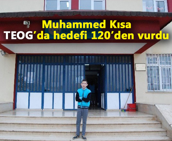 Muhammed Kısa TEOG’da hedefi 120’den vurdu