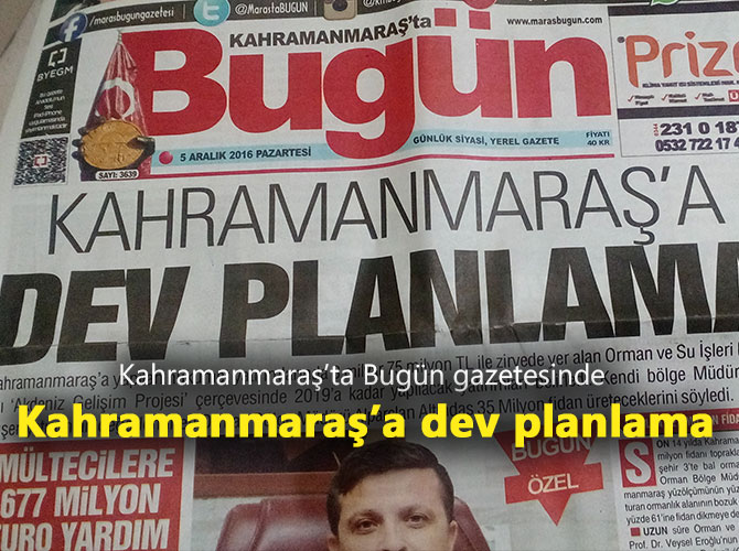 Kahramanmaraş’a dev planlama