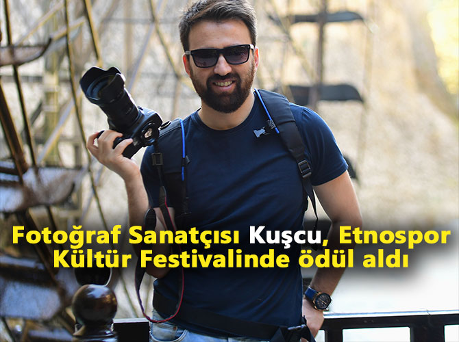 Fotoğraf Sanatçısı Kuşcu, Etnospor Kültür Festivalinde ödül aldı