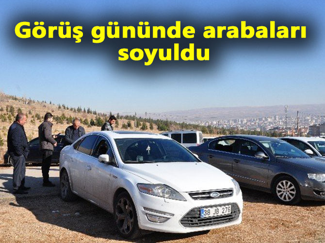 Görüş gününde arabaları soyuldu