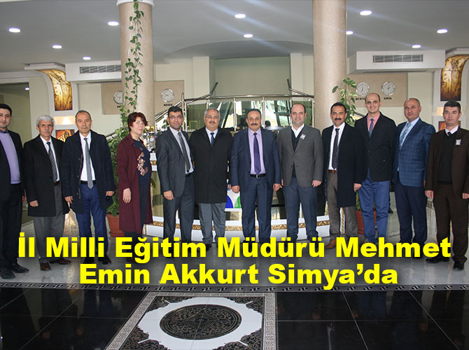 İl Milli Eğitim Müdürü Mehmet Emin Akkurt Simya’da