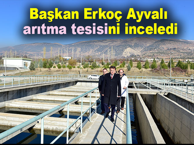 Başkan Erkoç Ayvalı arıtma tesisini inceledi