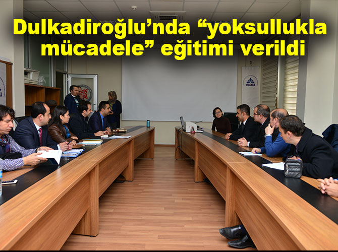 Dulkadiroğlu’nda “yoksullukla mücadele” eğitimi verildi