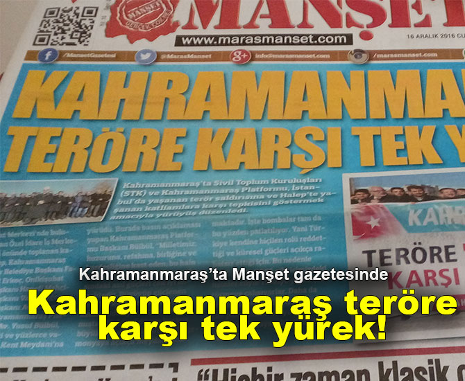 Kahramanmaraş teröre karşı tek yürek!