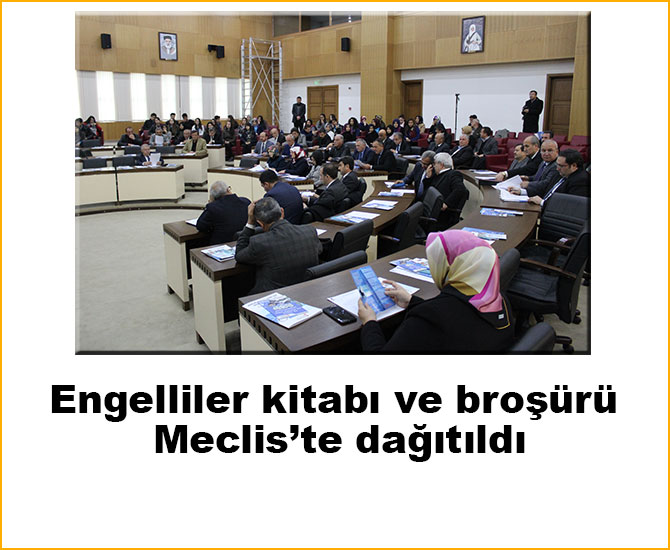 Engelliler kitabı ve broşürü Meclis’te dağıtıldı