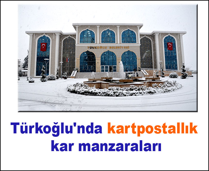 Türkoğlu'nda kartpostallık kar manzaraları