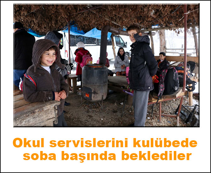 Okul servislerini kulübede soba başında beklediler