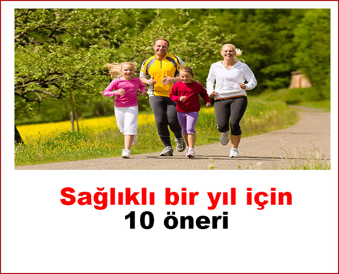 Sağlıklı bir yıl için 10 öneri