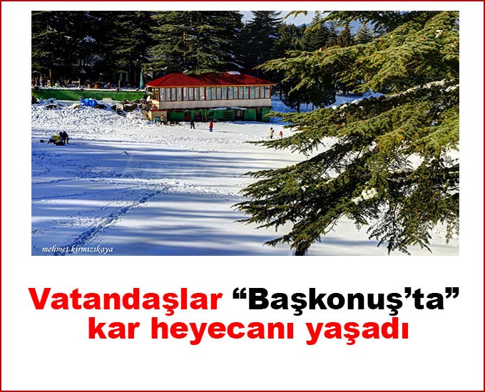 Vatandaşlar “Başkonuş’ta” kar heyecanı yaşadı