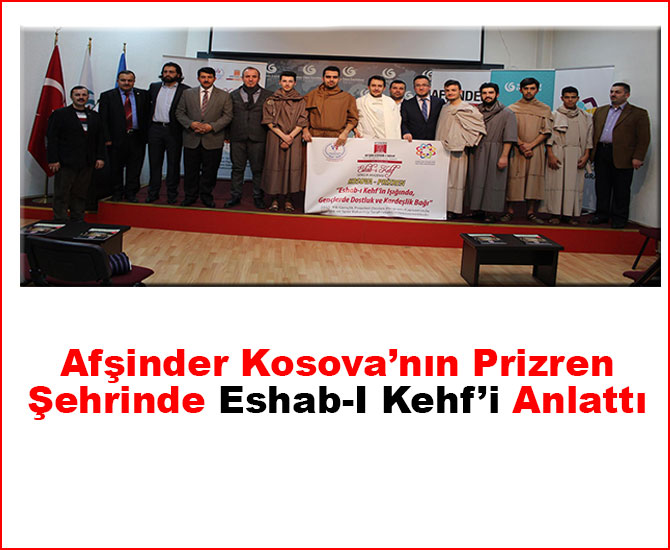 Afşinder Kosova’nın Prizren Şehrinde Eshab-I Kehf’i Anlattı