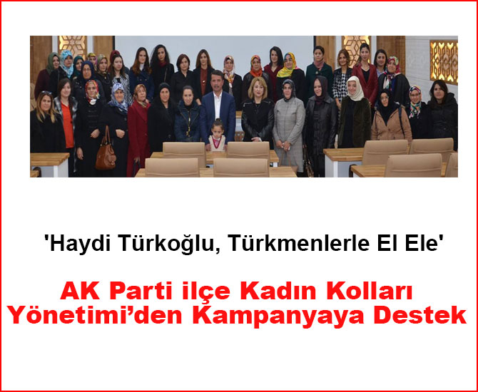 AK Parti ilçe Kadın Kolları Yönetimi ve Kadın Akademisi Derneğinden Kampanyaya Destek