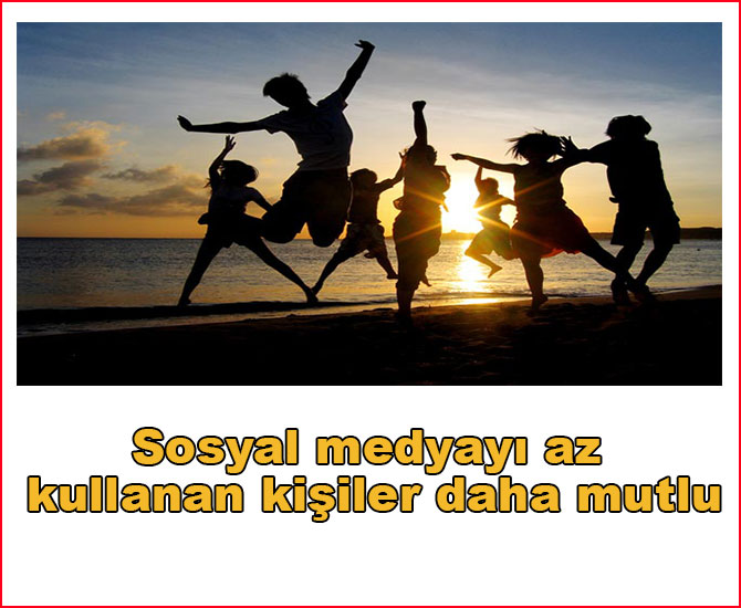 Sosyal medyayı az kullanan kişiler daha mutlu