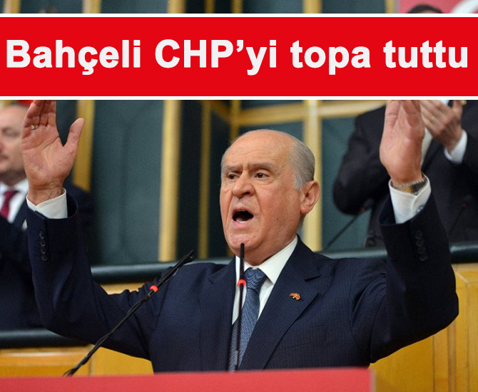 Bahçeli CHP’yi topa tuttu