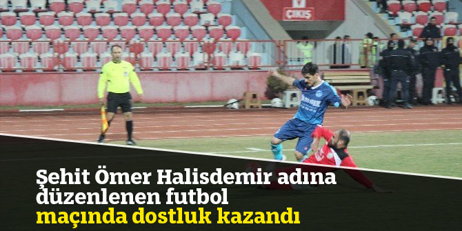 Şehit Ömer Halisdemir adına düzenlenen futbol maçında dostluk kazandı