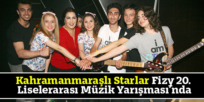 Kahramanmaraşlı Starlar Fizy 20. Liselerarası Müzik Yarışması’nda