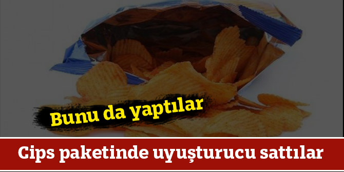 Cips paketinde uyuşturucu sattılar