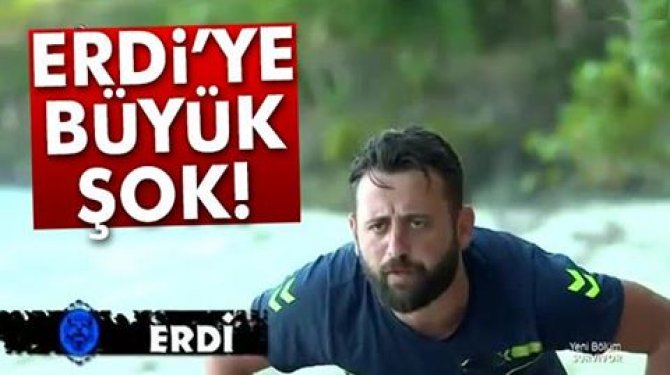 'Erdi neye uğradığını şaşırdı'