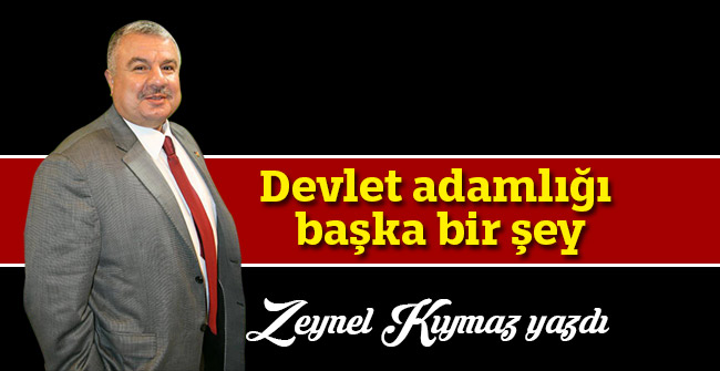 Devlet adamlığı başka bir şey