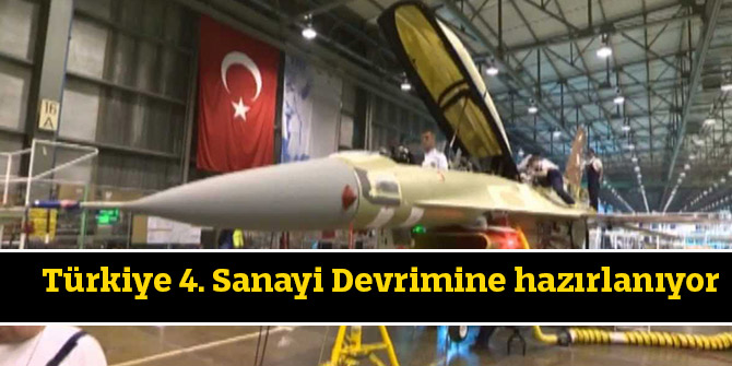 Türkiye 4. Sanayi Devrimine hazırlanıyor