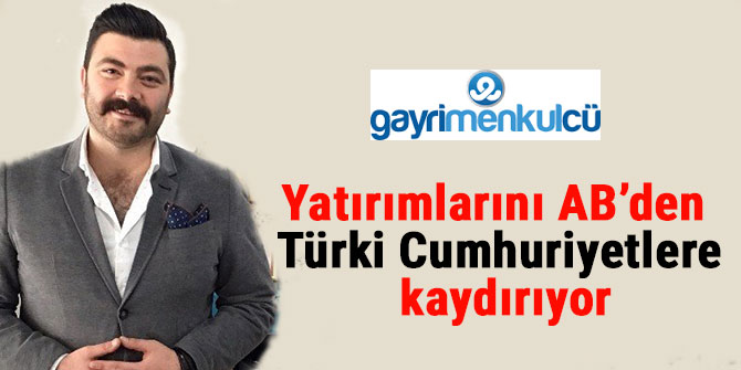 Yatırımlarını AB’den Türki Cumhuriyetlere kaydırıyor