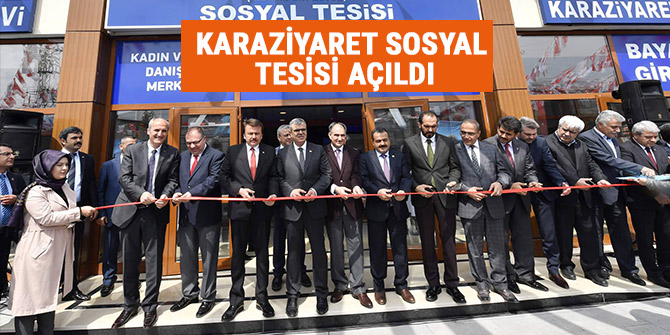 Karaziyaret sosyal tesisi açıldı