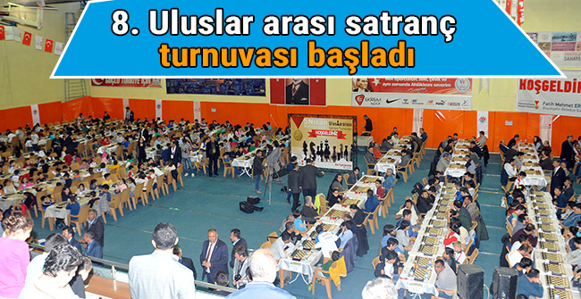 8. Uluslar Arası Satranç Turnuvası Başladı