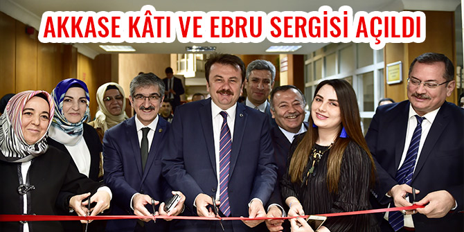 AKKASE KÂTI VE EBRU SERGİSİ AÇILDI