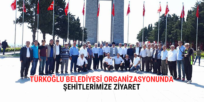 TÜRKOĞLU BELEDİYESİ ORGANİZASYONUNDA ŞEHİTLERİMİZE ZİYARET