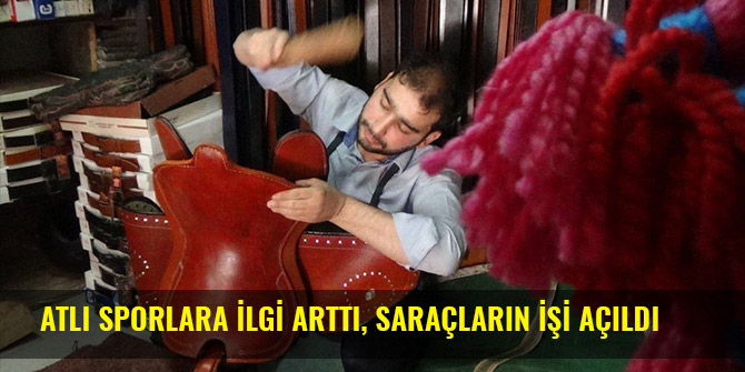 ATLI SPORLARA İLGİ ARTTI, SARAÇLARIN İŞİ AÇILDI