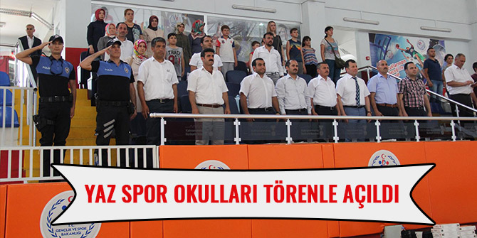 YAZ SPOR OKULLARI TÖRENLE AÇILDI