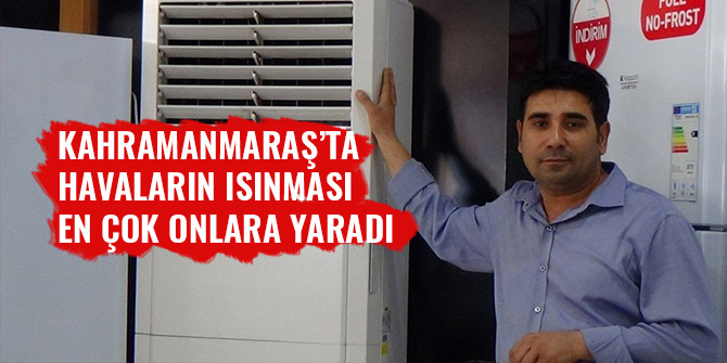 KAHRAMANMARAŞ’TA HAVALARIN ISINMASI EN ÇOK ONLARA YARADI