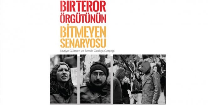 BİR TERÖR ÖRGÜTÜNÜN BİTMEYEN SENARYOSU