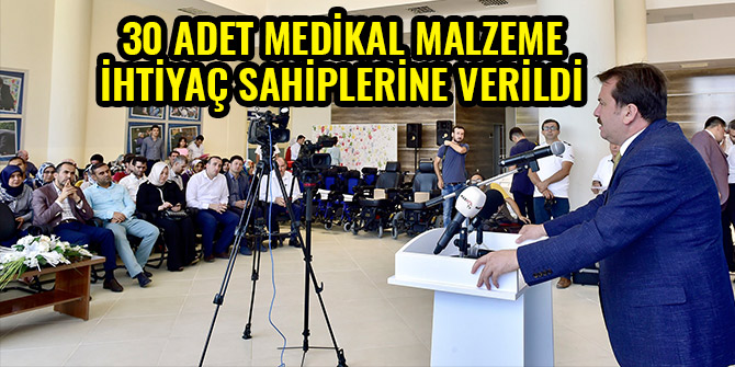 30 ADET MEDİKAL MALZEME İHTİYAÇ SAHİPLERİNE VERİLDİ