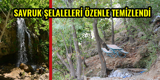 SAVRUK ŞELALELERİ ÖZENLE TEMİZLENDİ