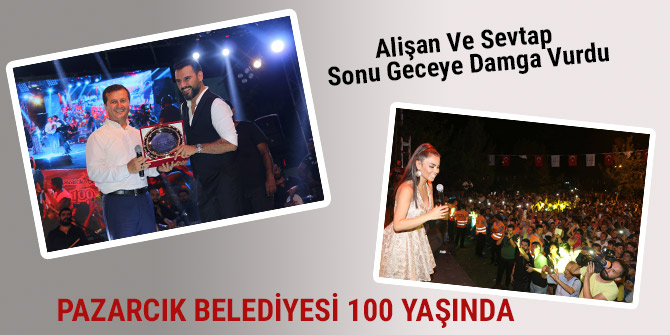 PAZARCIK BELEDİYESİ 100 YAŞINDA