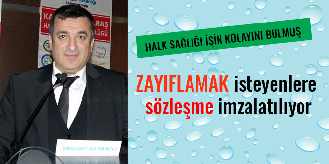 ZAYIFLAMAK İSTEYENLERE SÖZLEŞME İMZALATILIYOR