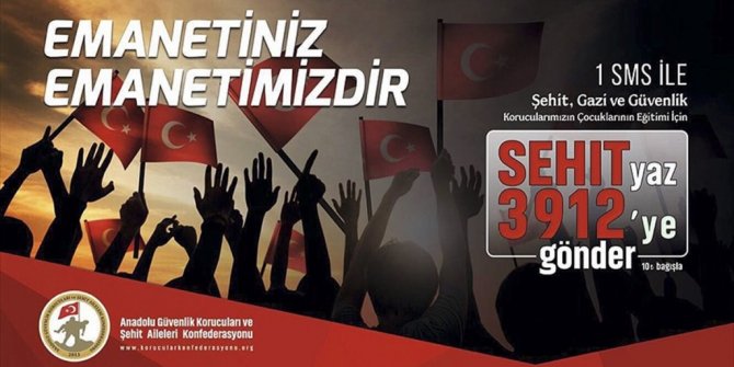 ŞEHİT ÇOCUKLARI İÇİN 'EMANETİNİZ EMANETİMİZDİR' KAMPANYASI