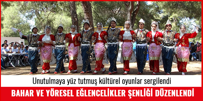 3. GELENEKSEL BAHAR VE YÖRESEL EĞLENCELİKLER ŞENLİĞİ DÜZENLENDİ