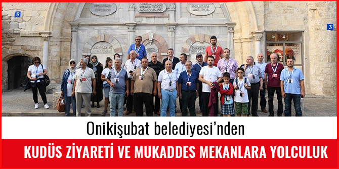 KUDÜS ZİYARETİ VE MUKADDES MEKANLARA YOLCULUK