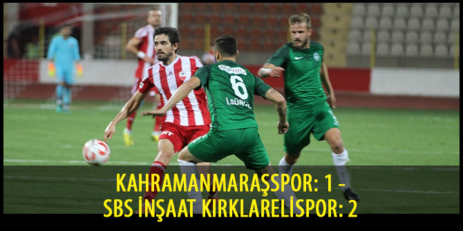 KAHRAMANMARAŞSPOR: 1 - SBS İNŞAAT KIRKLARELİSPOR: 2