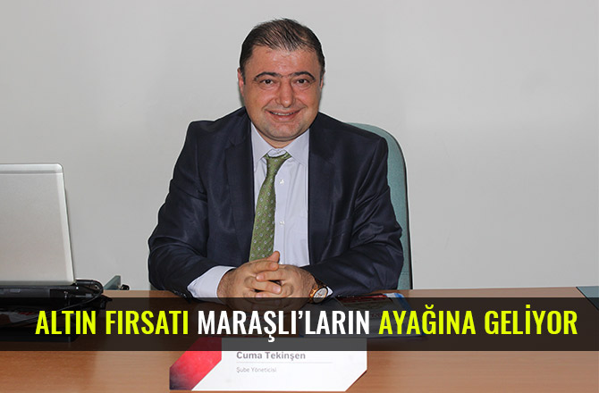 ALTIN FIRSATI MARAŞLILAR'N AYAĞINA GELİYOR