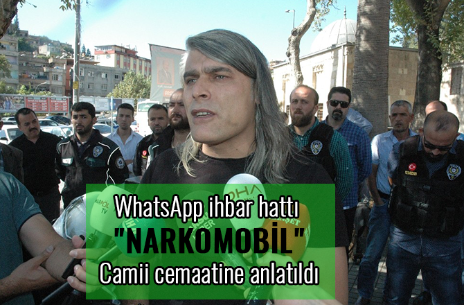 WHATSAPP İHBAR HATTI "NARKOMOBİL" ANLATILDI