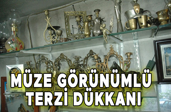 MÜZE GÖRÜNÜMLÜ TERZİ DÜKKANI