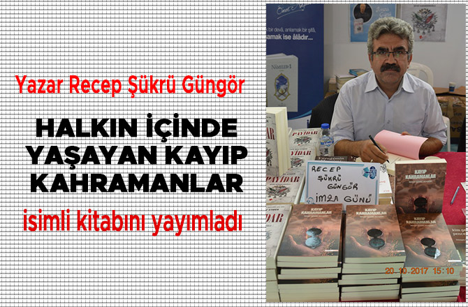 YAZAR GÜNGÖR 15. KİTABINI ÇIKARDI