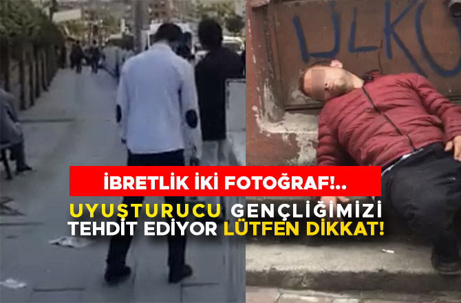 UYUŞTUCU GENÇLİĞİMİZİ TEHDİT EDİYOR