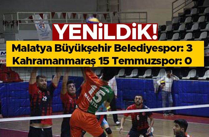 YENiLDiK! MALATYA BÜYÜKŞEHİR BELEDİYESPOR: 3  KAHRAMANMARAŞ 15 TEMMUZSPOR'U: 0