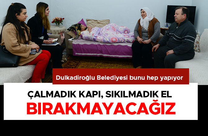 ÇALMADIK KAPI, SIKILMADIK EL BIRAKMAYACAĞIZ